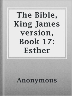 cover image of The Bible, King James version, Book 17: Esther